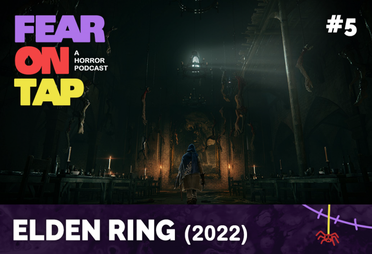 Fear on tap banner. Episode 5 episode on Elden Ring 2022